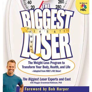 The Biggest Loser The Weight Loss Program Paperback Book